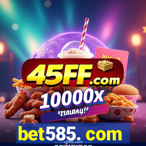 bet585. com